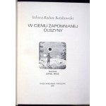 KADEN-BANDROWSKI Juliusz - W CIENIU ZAPOMNIANEJ OLSZYNY Ilustracje D. Mróz
