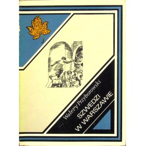 PRZYBOROWSKI Walery - SZWEDZI W WARSZAWIE Ilustrował W. Majewski