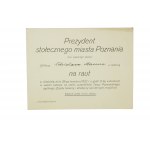 Prezydent stołecznego miasta Poznania ma zaszczyt prosić JWPana z rodziną na raut w niedzielę dnia 29-go kwietnia 1923 w salach ratusza na cześć uczestników Targu Poznańskiego, ogólnego Zjazdu lekarzy i działaczy sanitarnych miejskich, ZAPROSZENIE imienne