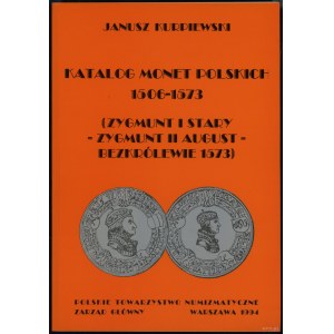 Kurpiewski Janusz - Katalog monet polskich 1506-1573 (Zygmunt I Stary, Zygmunt August, bezkrólewie 1573), Warszawa 1994,...
