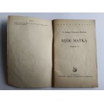 Jadwiga Fołtynowicz-Mańkowa, Je serai une mère
