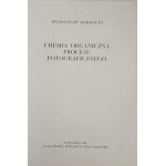 Markocki Władysław - Chemia organiczna procesu fotograficznego. Warszawa 1958 Wyd. PWN.