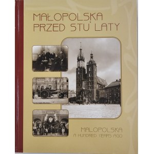 Malopolska a hundred years ago 1890-1914.Malopolska a hundred years ago 1890-1914.Tarnów 2006 Wyd. Scan.