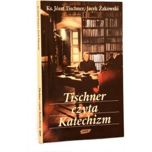 Ks. J. Tischner, J. Żakowski - Tischner czyta katechizm - Kraków 1998