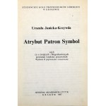 U. Janicka - Krzywda - Atrybut Patron i Symbol - Kraków 1987