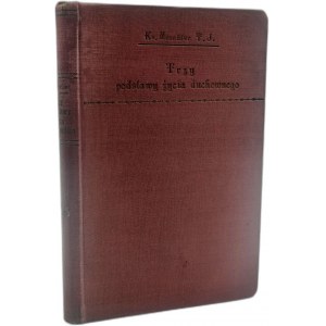 Meschler M. - Trzy podstawy życia duchownego - Kraków 1927