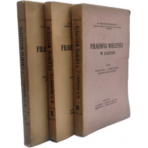 Kwiatkowski F. - Filozofia wieczysta w zarysie - Kraków 1947 [ komplet T. I-III]