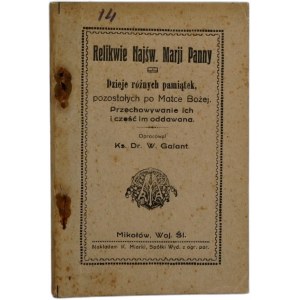 Relikwie Najświętszej Marji Panny ,Dzieje różnych pamiątek - Mikołów - 1912