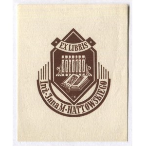 [HATTOWSKI Jan]. Ex libris Inż. Jana Hattowskiego.