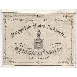 [WERESZCZYŃSKI Piotr Aleksander]. Księgozbiór Piotra Aleksandra Wereszczyńskiego Herbu Korczak.