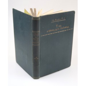 MESCHLER MAURYCY (T. J.) Trzy podstawy życia duchowego [1927]