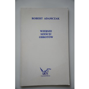ADAMCZAK ROBERT Wiersze sześciu obrotów
