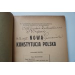 KUMANIECKI KAZIMIERZ WŁADYSŁAW (prof. U.J.) Nowa Konstytucja Polska [dedykacja Autora] 1935