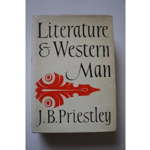 PRIESTLEY J. B. Literature And Western Man [dedykacja Autora]