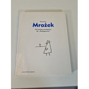 MROŻEK Sławomir - OD SŁUŻBY POSTĘPOWI DO POSTĘPOWCA. Tom I; Wyd. 1987