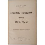 GLOGER Zygmunt - HISTORICAL GEOGRAPHY OF THE LANDS OF DAWNE POLAND with engravings in the text Wyd.1900