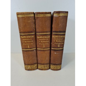 ZAWADZKI Stanisław - PRAWO CYWILNE OBOWIĄZUJĄCE W KRÓLESTWIE POLSKIEM Volume I-III