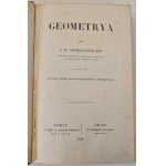 NIEWĘGŁOWSKI G.H. - GEOMETRYA by... a professor of differential and integral calculus at the Higher Polish School in Paris Wyd. 1869