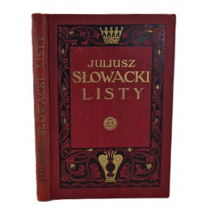 SŁOWACKI Juliusz - PAMIĘTNIKI LISTY DO MATKI I RODZINY Lviv-Warszawa-New York [1909].