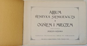 ALBUM OF HENRYKA SIENKIEWICZ OGNIEM I MIECZEM POTOP PAN WOŁODYJOWSKI Drawn by Kossak, Batowski, Stachiewicz Nakł. Land in Pictures 1898 - 1900