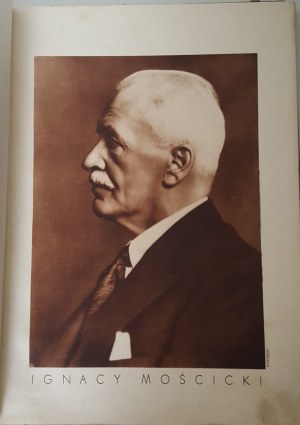 PROFESSOR DR. IGNACY MOSCICKI. Life and activities in the field of science and technology. Wyd.1934