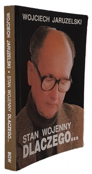 JARUZELSKI Wojciech - STAN WOJENNY. WHY... Autograph Author's Edition 1