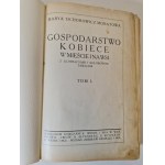 OCHOROWICZ-MONATOWA Marya - WOMEN'S FARM IN THE CITY AND THE VILLAGE with illustrations and color plates Volume I