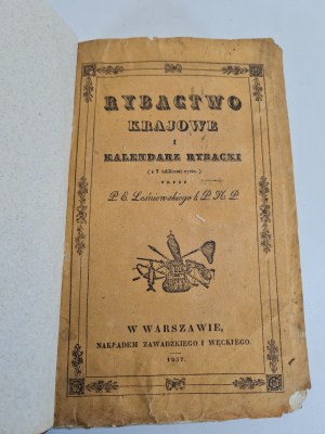 LEŚNIEWSKI P[aweł] E[ustachy] - RYBACTWO KRAJOWE czyli Historyja naturalna ryb krajowych (...) i Kalendarz rybacki ( z 7 tablicami rycin) przez ... Warsaw 1837