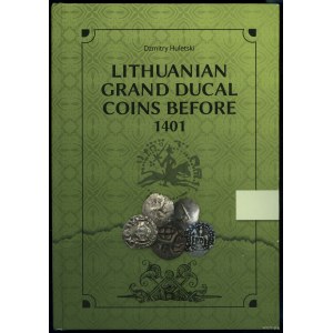Huletski Dzmitry - Lithuanian grand ducal coins before 1401, Vilnius 2022, ISBN 9786094172403