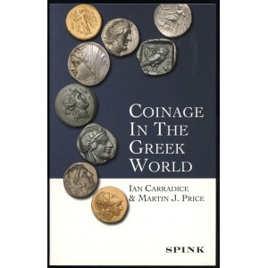 Carradice Ian, Price Martin J. - Coinage in the Greek World, London 2010, ISBN 9780900652820