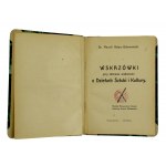 Dr Nałęcz-Dobrowolski, M. - Wskazówki przy zbieraniu wiadomości o dziełach sztuki i kultury. Warszawa 1919 (356)
