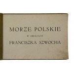The Polish Sea in the paintings of Franciszek Szwoch, published 1929 (812)