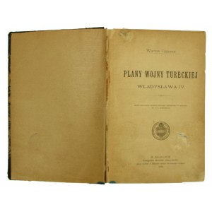 Czermak, W. - Plany wojny tureckiej Władysława IV. Kraków 1895 (527)