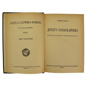 Kubala, L. - Works of Ludwik Kubala. Volume I. Jerzy Ossoliński, Lviv (564)