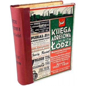 ADDRESS BOOK OF THE CITY OF LODZ AND THE WOJEWÓDZTWA ŁÓDZKIEGO Yearbook 1937-1939