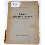 PULNAROWICZ- U ŹRÓDEŁ SANU, STRYJA I DNIESTRU. (HISTORIA POWIATU TURCZAŃSKIEGO) wyd. 1929