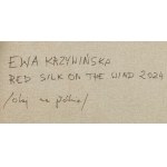 Ewa Krzywińska (ur. 1976, Wrocław), Red silk on the wind, 2024