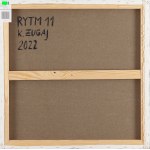 Katarzyna Żugaj (ur. 1996), Rytm 11, 2022