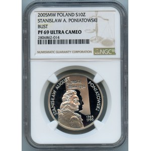 10 złotych 2005, St. A. Poniatowski popiersie - NGC PF69 ULTRA CAMEO