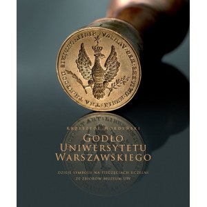 Mordyński Krzysztof - Znak Varšavské univerzity: historie symbolu na univerzitních pečetích ze sbírky Muzea Varšavské univerzity