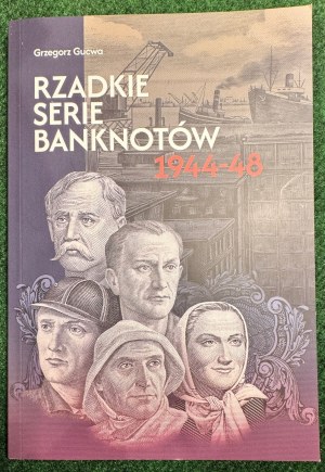Gucwa Grzegorz, Rare Banknote Series 1944-1948, pieces autographed by the author