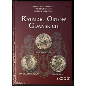 Janusz Parchimowicz, Wojciech Wiącek, Mariusz Brzeziński, Katalog Ortów Gdańskich, (KOG2)