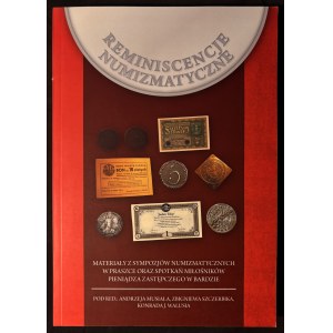 Andrzej Musiał, Zbigniew Szczerbik, Konrad J. Waluś, Reminiscencje numizmatyczne, Praszka 2018