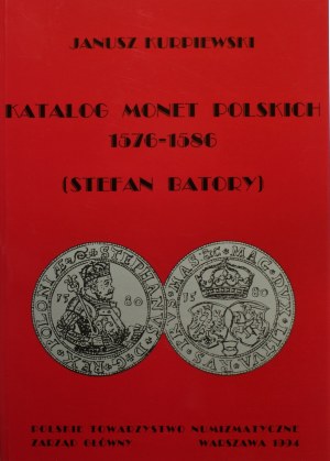 Janusz Kurpiewski, Catalogue of Polish coins (1576-1586) Stefan Batory, Warsaw 1994