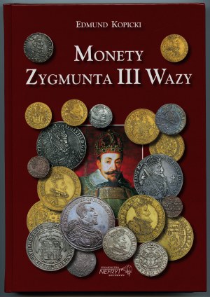 Edmund Kopicki, Coins of Sigismund III Vasa, Szczecin 2021