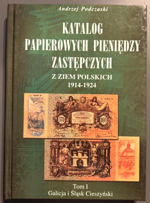 Andrzej Podczaski, Catalogue of paper money substitutes from Polish lands 1914-1924, Volume I, Galicia and Cieszyn Silesia