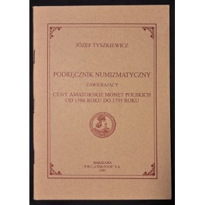 Józef Tyszkiewicz, Podręcznik numizmatyczny zawierający ceny amatorskie monet polskich od 1506 do 1795 roku