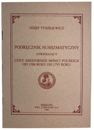 Jozef Tyszkiewicz, Numismatic Handbook containing amateur prices of Polish coins from 1506 to 1795