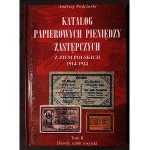 Andrzej Podczaski, Katalog papierowych pieniędzy zastępczych z ziem polskich 1914-1924, Tom II, Dawny Zabór Rosyjski