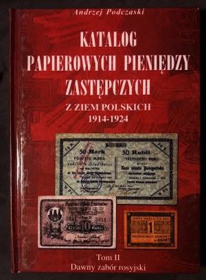 Andrzej Podczaski, Catalogue of paper money substitutes from the Polish lands 1914-1924, Volume II, Former Russian Partition.